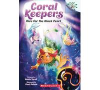 Dive for the Black Pearl: Volume 2 (Coral Keepers, 2)