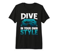 Dive In Your Own Style Funny Scuba Dive Diver Diving Camiseta Premium