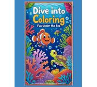 Dive Into Coloring: Fun Under the Sea for Kids