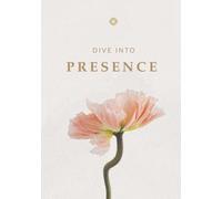 DIVE INTO PRESENCE: 66+ Tage für mehr Präsenz, Gelassenheit & Lebensfreude