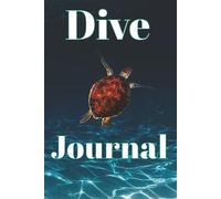 Dive Journal: Scuba Diving Log book | Track 110 Dives | Record Training and Track Improvement | 6x9 inches, 110 pages | Maintain Memories of All Dives
