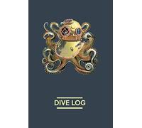Dive Log: Scuba Diving Log Book for Scuba Divers - Track and Record Over 100 Dives