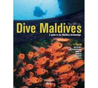 Dive Maldives: A Guide to the Maldives Archipelago