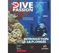 Dive Passion. Introduction À La Plongée (ebook)
