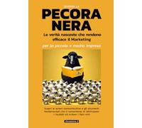 DIVENTA LA PECORA NERA: Le verità nascoste che rendono efficace il Marketing