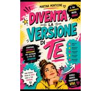 Diventa la versione migliore di te!