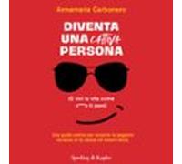Diventa Una Cattiva Persona (audiolibro)
