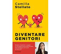 Diventare genitori. Come sopravvivere all'arrivo di un figlio (Sentieri)