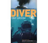 Diver: A Royal Navy and Commercial Diver's Journey Through Life, and Around the World