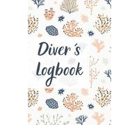 Diver´s Logbook: Record and Relive Your Underwater Adventures | 100 Dive Entries | 50 Hand Signals for Marine life