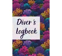 Diver´s Logbook: Record and Relive Your Underwater Adventures | 100 Dive Entries | 50 Hand Signals for Marine life