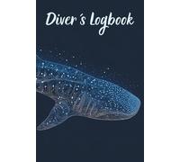 Diver´s Logbook: Record and Relive Your Underwater Adventures | 100 Dive Entries | 50 Hand Signals for Marine life