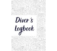Diver´s Logbook: Record and Relive Your Underwater Adventures | 100 Dive Entries | 50 Hand Signals for Marine life