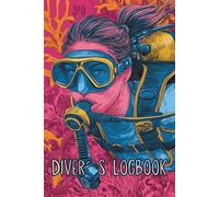 Diver´s Logbook: Record and Relive Your Underwater Adventures | 100 Dive Logs | 50 Hand Signals for Marine life