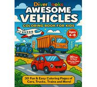 DiverBooks: Vehicles Coloring Book for Kids Ages 4-8 | Fun Cars, Trucks, and More!: Perfect Gift for Boys and Girls Who Love Cars, Trucks, Buses, and Construction Vehicles!