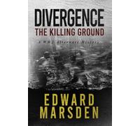 Divergence: The Killing Ground: A WW2 Alternate History: 1 (The Divergence Series)
