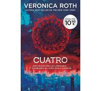 Divergente - Cuatro. Un libro de la saga Divergente (Ficción)