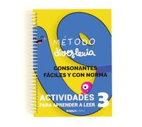 Diverlexia - Nivel 3: Enseñar a leer y a escribir. Consonantes de dificultad media. Método fonémico-silábico. Para niños con y sin dislexia de 6 a 7 años (Método Diverlexia)