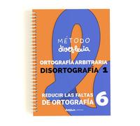 Diverlexia - Nivel 6: Cuaderno de ortografía arbitraria. Entrenamiento eficaz de la ortografía a partir de 9-10 años. Para estudiantes con y sin dislexia o disortografía (Método Diverlexia)
