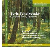 divers artistes - Boris Tchaikovski : Intégrale des quatuors à cordes. Ioff, Raskova, Kovalenko, Massarsky.