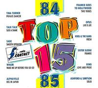 DIVERS ARTISTES/TINA TURNER/TALK TALK/SADE/WHAM ETC... - RADIO CONTACT TOP 15 84/85