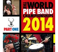 Divers Artistes - World Pipe Band Championships 2014 - Vol.1 CDMON 897
