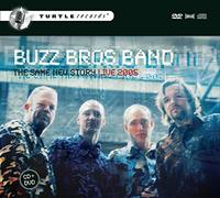 Divers - Buzz Bros Band : The Same New Story, live 2005