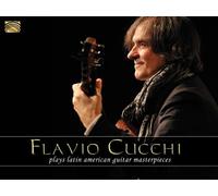 Divers - Flavio Cucchi : Flavio Cucchi plays Latin American Guitar Masterpieces
