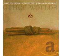 Divers - Friedman, Cox, Martinier : Other Worlds