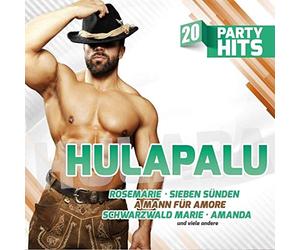 Divers - Hulapalu - 20 Party Hits - Die größten Stimmungskracher