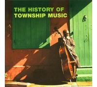 Divers Interprètes - The History of Township Music