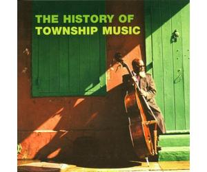 Divers Interprètes - The History of Township Music