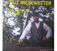 Divers - Knut Kiesewetter : Wo geihst du hen