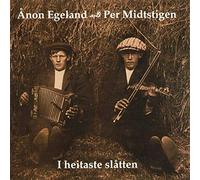 DIVERS - Per/Ånon Egeland Midtstigen : I Heitaste Slåtten