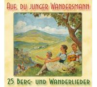 Diverse Ch?Re und Solisten - Auf,du Junger Wandersmann