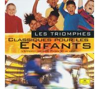 Les Triomphes : Classiques Pour Les Enfants : L'apprenti Sorcier, Pierre & Le Loup...