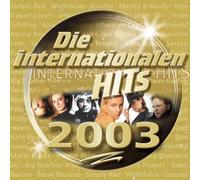 Diverse - Die Internationalen Hits 2003 [Import]