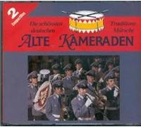 Diverse - Die schönsten deutschen Traditions-Märsche Alte Kameraden