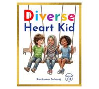 Diverse Heart Kid: 40 Short Stories and Simple Challenges to Celebrate Diversity and Inclusion For Ages 4-8