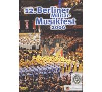 Diverse Internationale Milit?Rorchester - 12.Berliner Militärmusikfest 2006 [Alemania] [DVD]