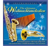 Diverse Interpreten - Die schönsten Weihnachtsmelodien; Instrumental; Weihnacht; Trompete; Saxophon; Panflöte; Sax; Panflute; Panpipe; Christmas