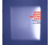 Diverse Interpreten - Total Music Meeting 2002