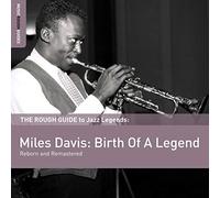 Diverse - The Rough Guide To Miles Davis: Birth Of A Legend (Reborn and ** **