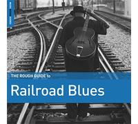Diverse - The Rough Guide To Railroad Blues