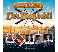 Diverse Volksmusik - Der Berg bebt! Après Ski Hits 2013
