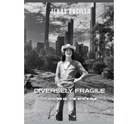 Diversely fragile. Chronicles of the mind's eye