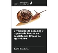 Diversidad de especies y riqueza de bentos en ecosistemas lóticos de agua dulce