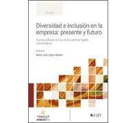 Diversidad E Inclusión En La Empresa: Presente Y Futuro