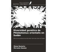Diversidad genética de Phlebotomus orientalis en Sudán: Estructura poblacional del vector del kala-azar en Sudán