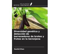 Diversidad genética y detección de barrenadores de brotes y frutos en la berenjena